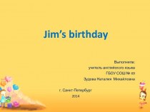 Урок английского языка по теме : День Рождения Джима ( 3 класс)